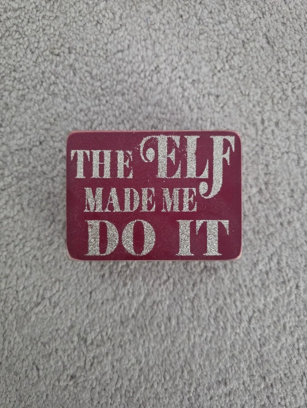 The Elf Made Me Do It Christmas Decor